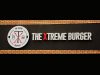 THE XTREME BURGUER